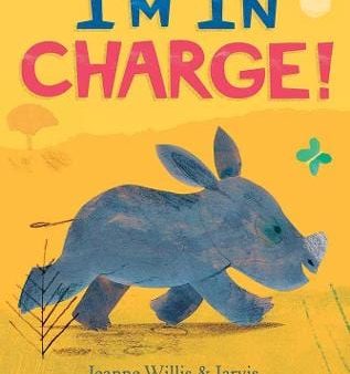 Jeanne Willis: IM IN CHARGE Z49 [2017] paperback Fashion