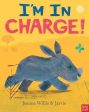 Jeanne Willis: IM IN CHARGE Z49 [2017] paperback Fashion