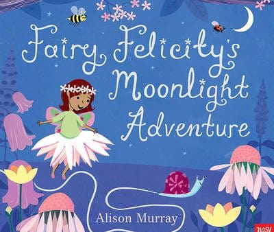 Alison Murray: FAIRY FELICITYS MOONLIGHT ADVENTURES Z4 [2017] paperback Supply