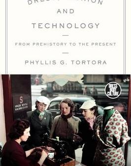 Phyllis Tortora: DRESS FASHION AND TECHNOLOGY W9 [2015] paperback Supply