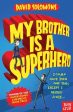 David Solomons: MY BROTHER IS A SUPERHERO - Z49 [2015] paperback Online